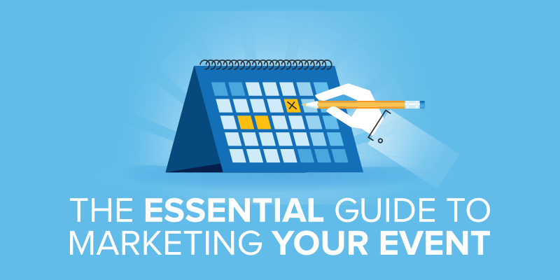Event Marketing: the Essential Guide to Marketing Your Event