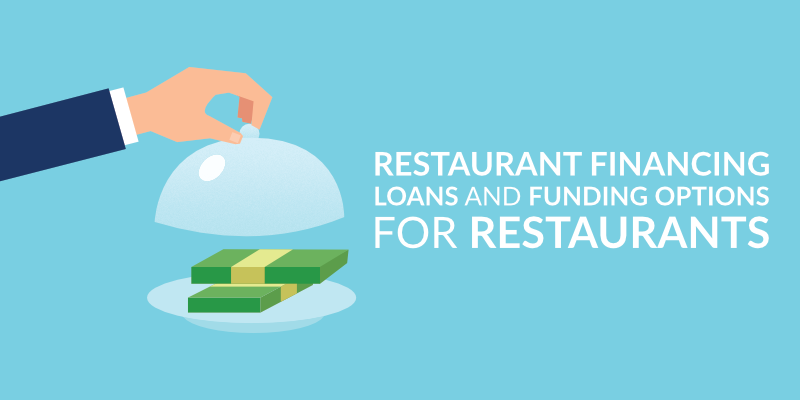 Restaurant Financing: Loans and Funding Options for Restaurants